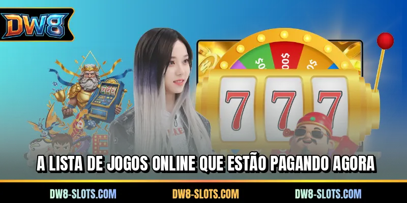 A Lista de Jogos Online que Estão Pagando Agora