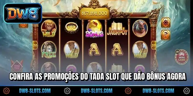Confira as promoções do Tada Slot que dão bônus agora
