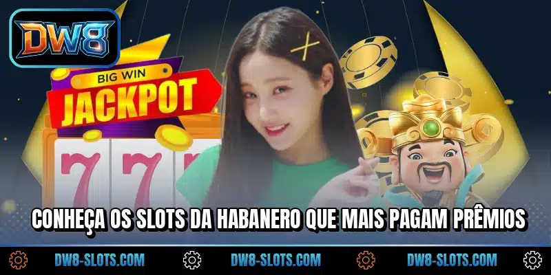 Conheça os slots da Habanero que mais pagam prêmios