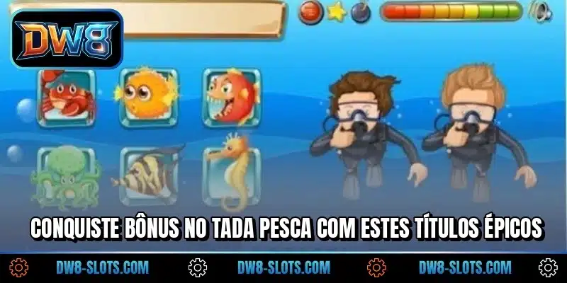 Conquiste bônus no Tada Pesca com estes títulos épicos