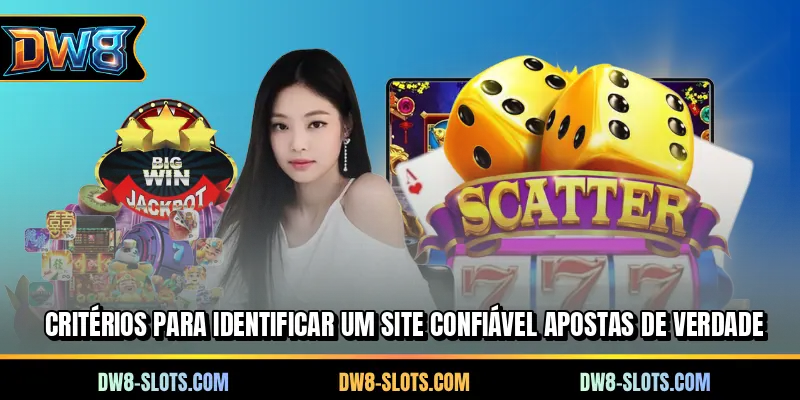Critérios para identificar um site confiável apostas de verdade
