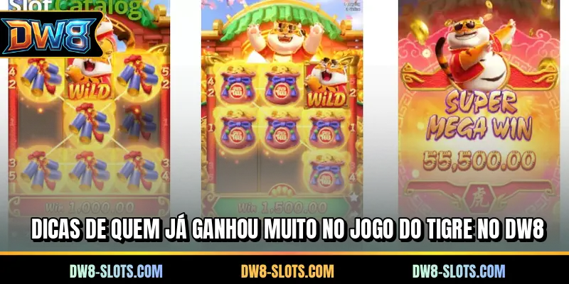 Dicas de quem já ganhou muito no Jogo do Tigre no DW8