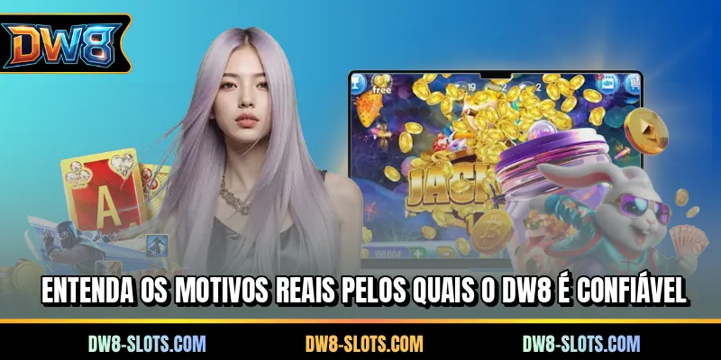 Entenda os motivos reais pelos quais o DW8 é confiável