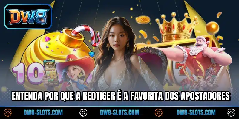 Entenda por que a RedTiger é a favorita dos apostadores