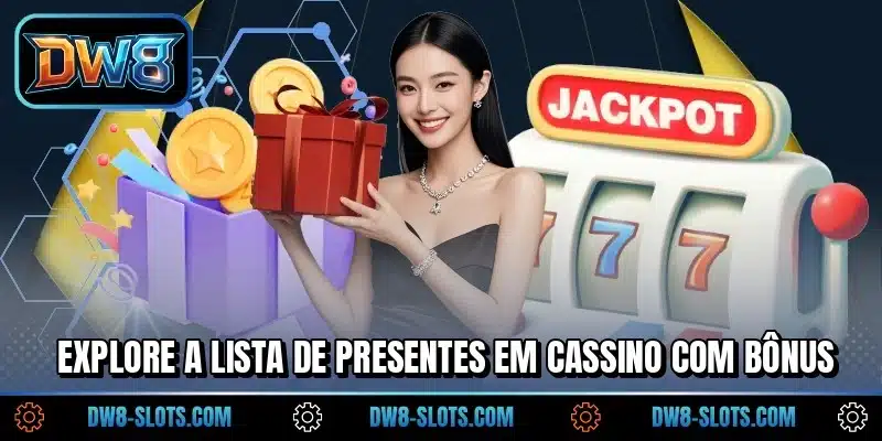 Explore a lista de presentes em cassino com bônus
