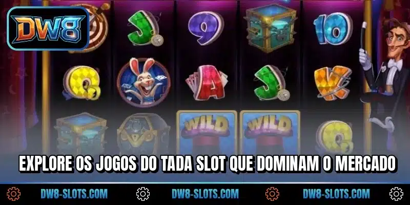 Explore os jogos do Tada Slot que dominam o mercado
