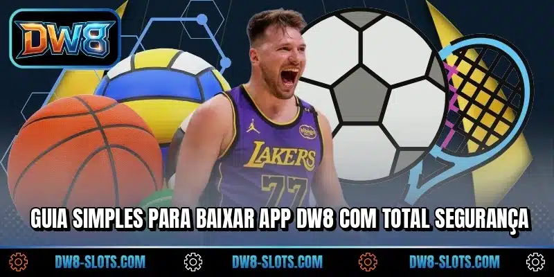 Guia simples para baixar app DW8 com total segurança