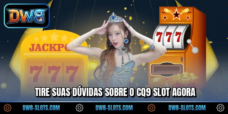Tire suas dúvidas sobre o CQ9 Slot agora