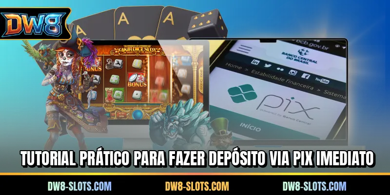 Tutorial prático para fazer depósito via PIX imediato